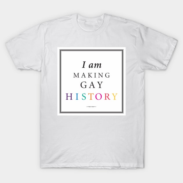 I Am MGH T-Shirt by Making Gay History